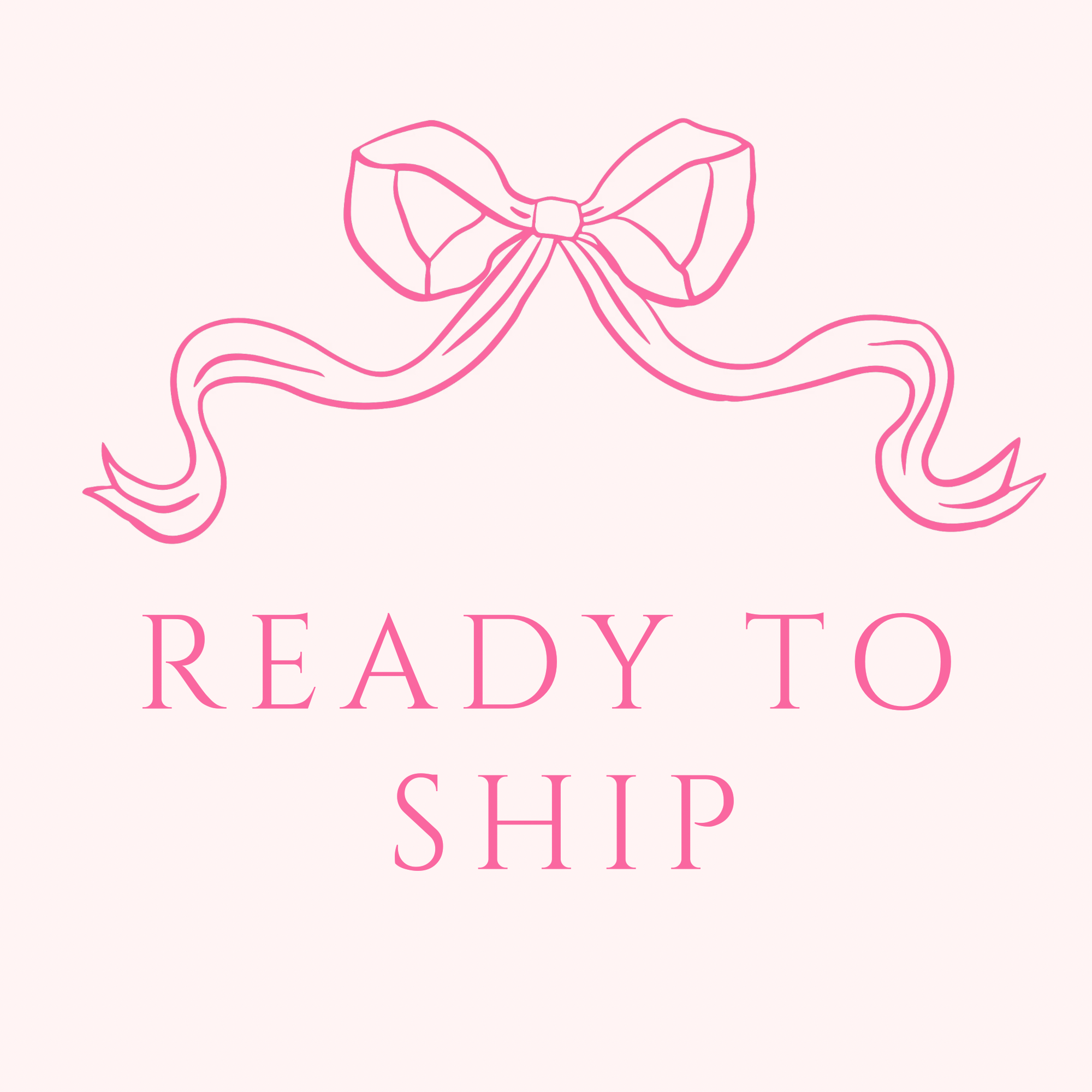 Ready To Ship